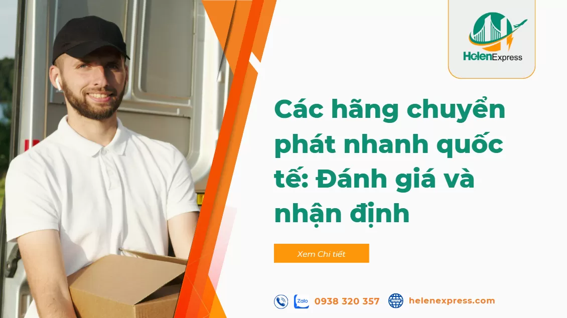 Các hãng chuyển phát nhanh quốc tế: đánh giá và nhận định.