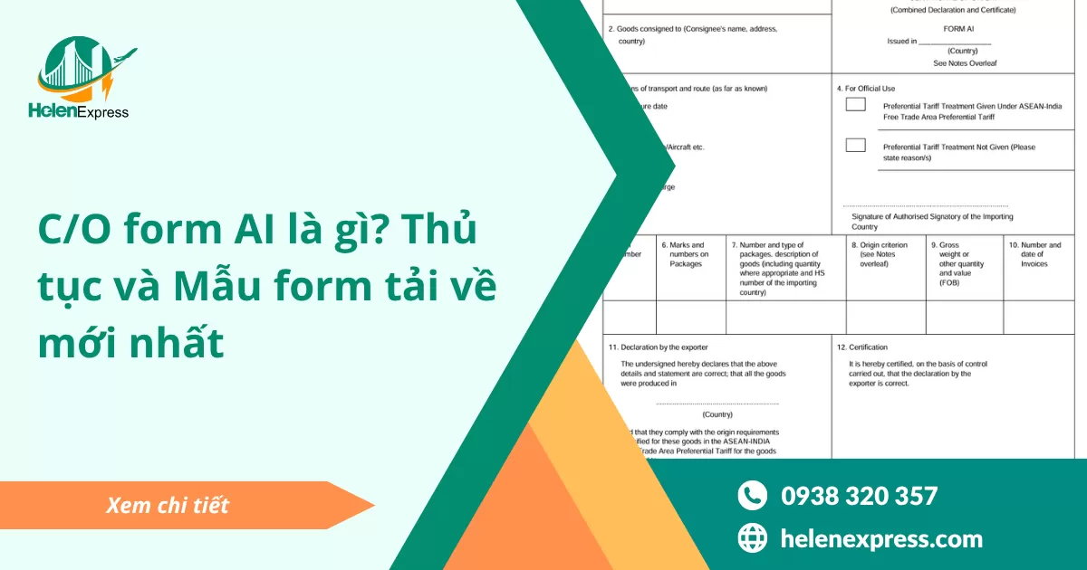 C/O form AI là gì? Thủ tục và Mẫu form tải về mới nhất