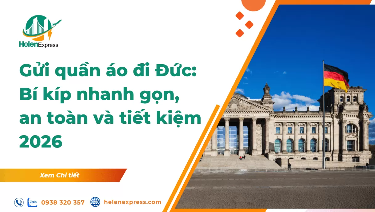 Gửi quần áo đi Đức: Bí kíp nhanh gọn, an toàn và tiết kiệm 2026