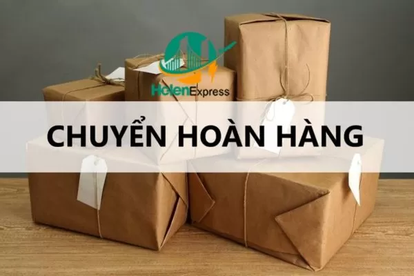 Chuyển Hoàn Là Gì? Giải Pháp Hạn Chế Tình Trạng Hàng Chuyển Hoàn