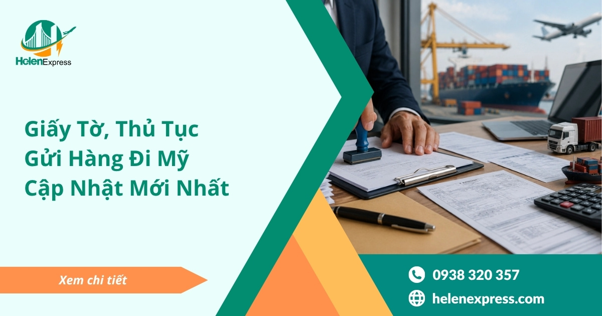 giay-to-thu-tuc-gui-hang-di-my-chi-tiet-helen-express