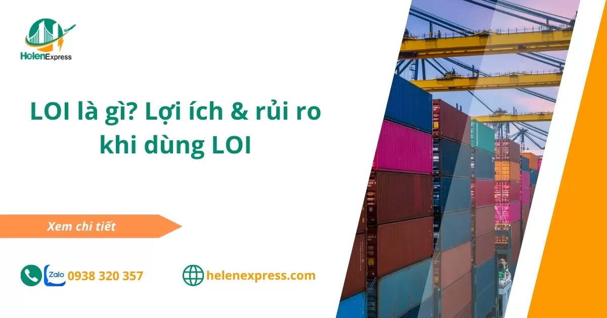 LOI là gì trong thương mại quốc tế? Lợi ích & rủi ro khi dùng LOI