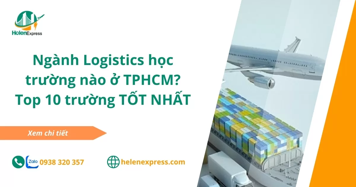 Ngành Logistics học trường nào ở TPHCM? Top 10 trường TỐT NHẤT