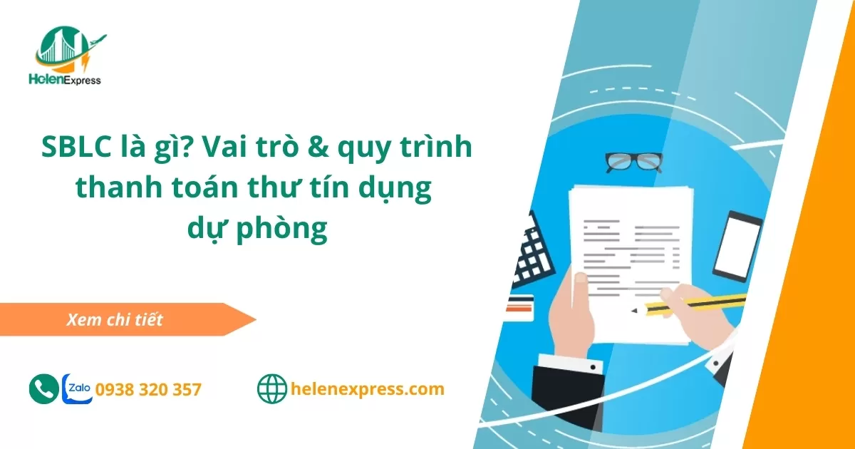 SBLC là gì? Vai trò & quy trình thanh toán thư tín dụng dự phòng