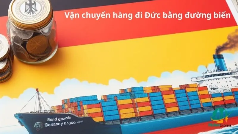 Vận chuyển hàng đi Đức bằng đường biển từ Việt Nam