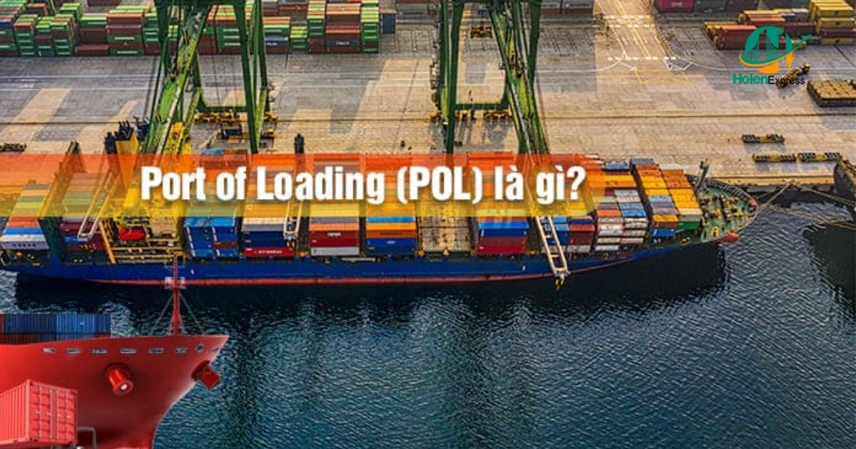 Port of loading là gì trong xuất nhập khẩu?