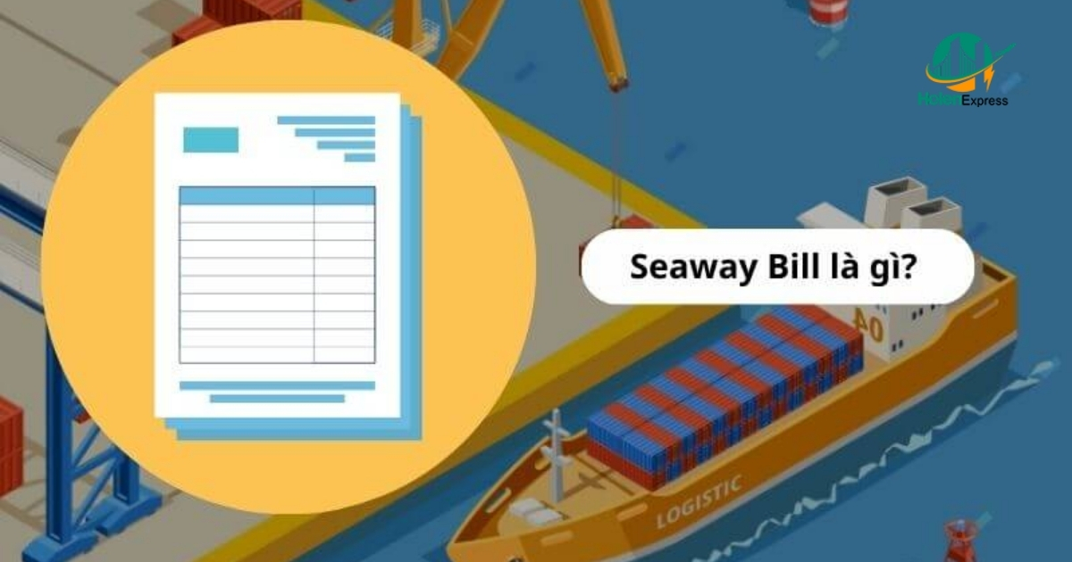 Seaway bill là gì trong xuất nhập khẩu? 