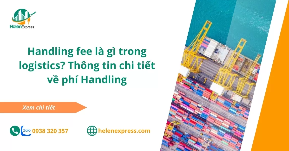 Handling fee là gì trong logistics? Thông tin chi tiết về phí Handling