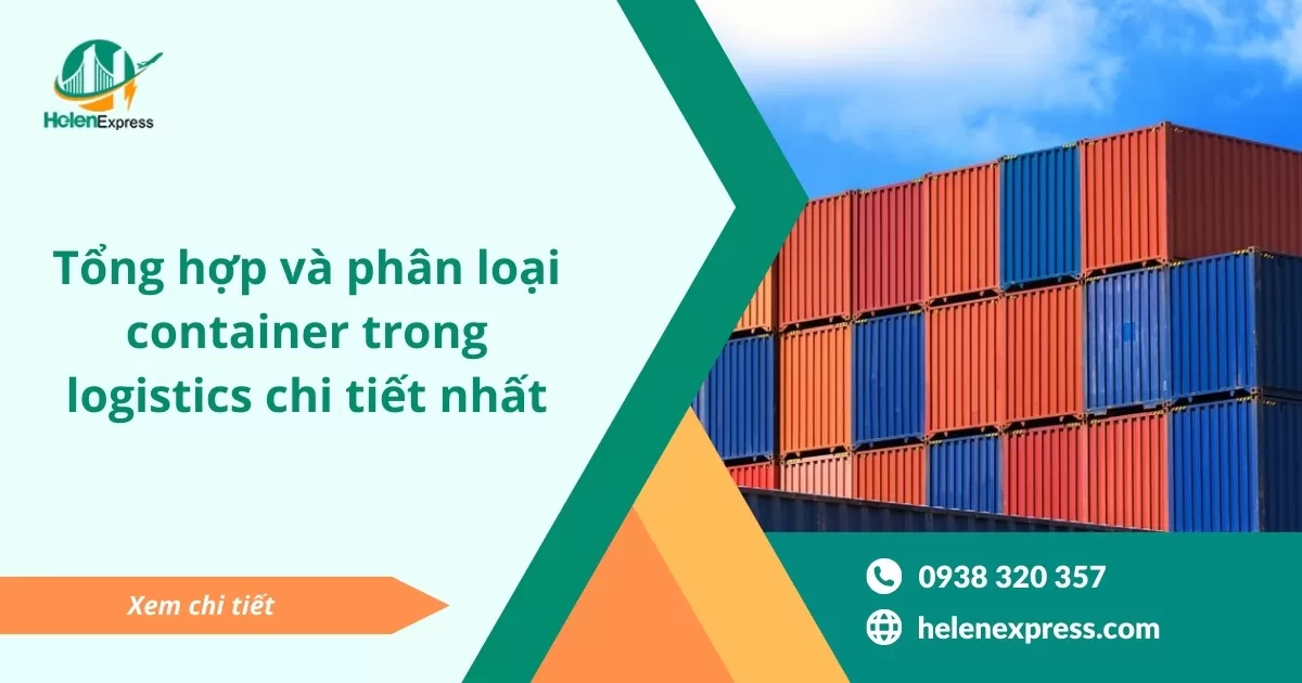 Tổng hợp và phân loại container trong logistics chi tiết nhất