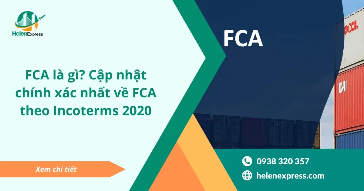 FCA là gì? Cập nhật chính xác nhất về FCA theo Incoterms 2020