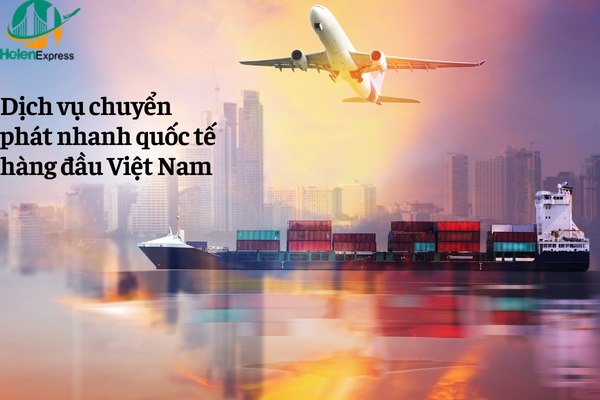 dịch vụ chuyển phát nhanh quốc tế tại Việt Nam